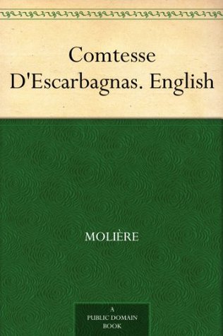 The Countess of Escarbagnas