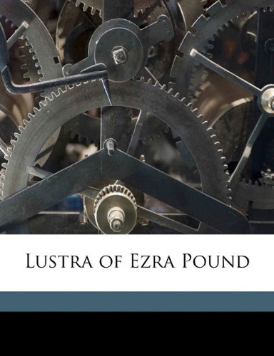 Lustra of Ezra Pound