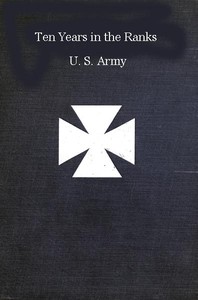 Ten Years in the Ranks, U. S. Army