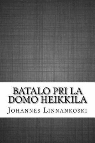 Batalo Pri La Domo Heikkilä (Esperanto Edition)